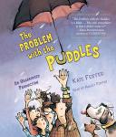 The Problem with the Puddles Audiobook