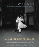 Mad Desire to Dance, Elie Wiesel