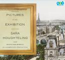 Pictures at an Exhibition, Sara Houghteling
