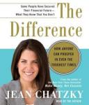 Difference: How Anyone Can Prosper in Even The Toughest Times, Jean Chatzky