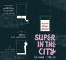 Super In The City, Daphne Uviller