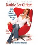 Just When I Thought I'd Dropped My Last Egg: Life and Other Calamities, Kathie Lee Gifford