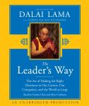 Leader's Way: The Art of Making the Right Decisions in Our Careers, Our Companies, and the World at Large, Laurens Van Den Muyzenberg, His Holiness The Dalai Lama