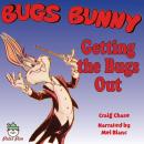 Bugs Bunny Getting the Bugs Out Audiobook