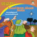 Kids-Life Bible Storybook—Good News About Jesus! Audiobook