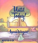 Until Today! Daily Devotions for Spiritual Growth and Peace of Mind Audiobook