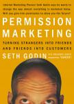 Permission Marketing: Turning Strangers into Friends, and Friends into  Customers, Seth Godin