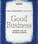 Good Business: Leadership, Flow, And the Making of Meaning Audiobook