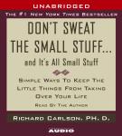 Don't Sweat the Small Stuff...And It's All Small Stuff Audiobook