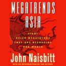 Megatrends Asia: Eight Asian Megatrends That Are Reshaping Our World Audiobook