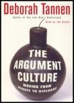 Argument Culture: Moving from Debate to Dialogue, Deborah Tannen