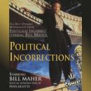 Political Incorrections: The Best Opening Monologues from Politically Incorrect with Bill Maher Audiobook