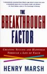 The Breakthrough Factor: Creating a Life of Value for Success and Happiness