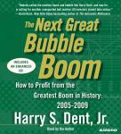 Next Great Bubble Boom, Harry S. Dent, Jr.