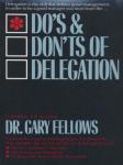 Do's & Don't s of Delegation, Dr. Fellows Gary