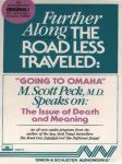 Further Along the Road Less Traveled: Going to Omaha -The Issue of Death and Meaning Audiobook