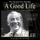 A Good Life: A Newspapering and Other Adventures Audiobook