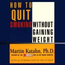 How to Quit Smoking Without Gaining Weight Audiobook