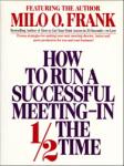 How to Run A Successful Meeting In 1/2 the Time