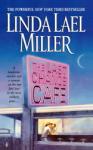 Last Chance Cafe, Linda Lael Miller