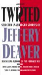 Twisted: Selected Unabridged Stories of Jeffery Deaver, Jeffery Deaver