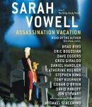 Assassination Vacation, Sarah Vowell