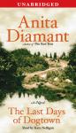 Last Days of Dogtown: A Novel, Anita Diamant