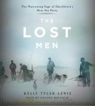 Lost Men: The Harrowing Saga of Shackleton's Ross Sea Party, Kelly Tyler-Lewis