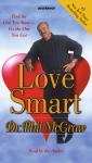 Love Smart: Find the One You Want- -Fix the One You Got
