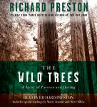 Wild Trees: A Story of Passion and Daring, Richard Preston