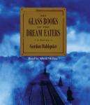 Glass Books of The Dream Eaters, Gordon Dahlquist