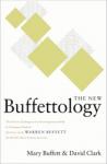 New Buffettology: How Warren Buffett Got and Stayed Rich in Markets Like This and How You Can Too!, David Clark, Mary Buffett