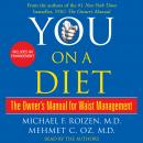 You: On a Diet: The Owner's Manual for Waist Management, Michael F. Roizen, M.D., Mehmet C. Oz, M.D.
