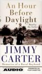 Hour Before Daylight: Memories Of A Rural Boyhood, Jimmy Carter
