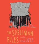 Spellman Files: A Novel, Lisa Lutz
