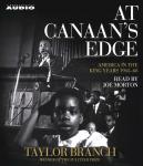 At Canaan's Edge: America in the King Years, 1965-68, Taylor Branch