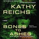 Bones to Ashes, Kathy Reichs
