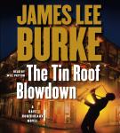 Tin Roof Blowdown: A Dave Robicheaux Novel, James Lee Burke