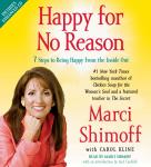 Happy for No Reason: 7 Steps to Being Happy from the Inside Out