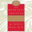 The Road Less Traveled: A New Psychology of Love, Traditional Values, and Spritual Growth Audiobook