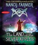 Land of the Silver Apples, Nancy Farmer