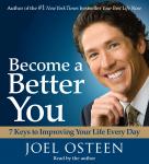 Become a Better You: 7 Keys to Improving Your Life Every Day, Joel Osteen