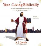 Year of Living Biblically: One Man's Humble Quest to Follow the Bible as Literally as Possible, A. J.  Jacobs