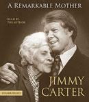 Remarkable Mother, Jimmy Carter