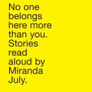 No One Belongs Here More Than You: Stories, Miranda July