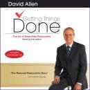 Getting Things Done: The Art Of Stress-Free Productivity, David Allen