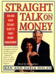 Straight Talk on Money: Ken and Darla Dolan's Guide to Family Money Management Audiobook
