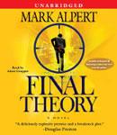 Final Theory: A Novel, Mark Alpert