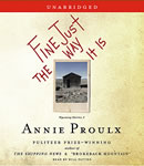 Fine Just The Way It Is: Wyoming Stories 3, Annie Proulx