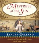 Mistress of the Sun, Sandra Gulland